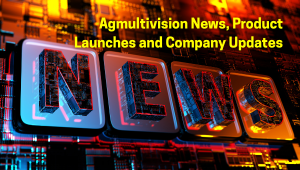 Agmultivision News, Product Launches and Company Updates